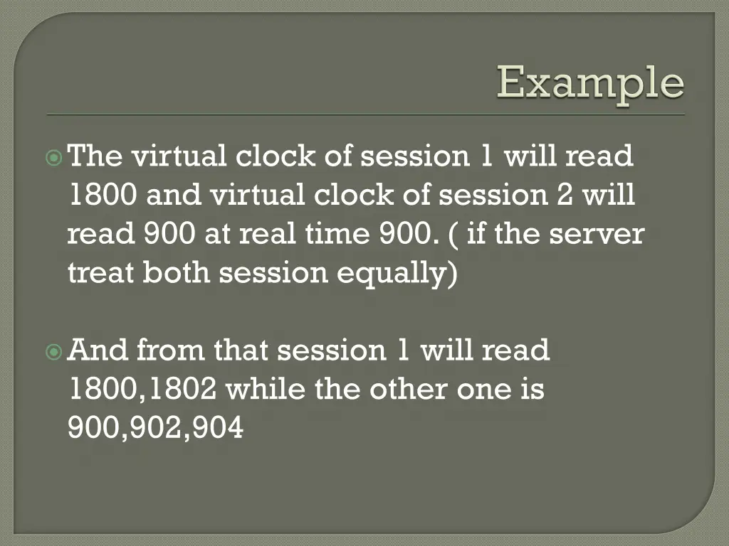 the virtual clock of session 1 will read 1800