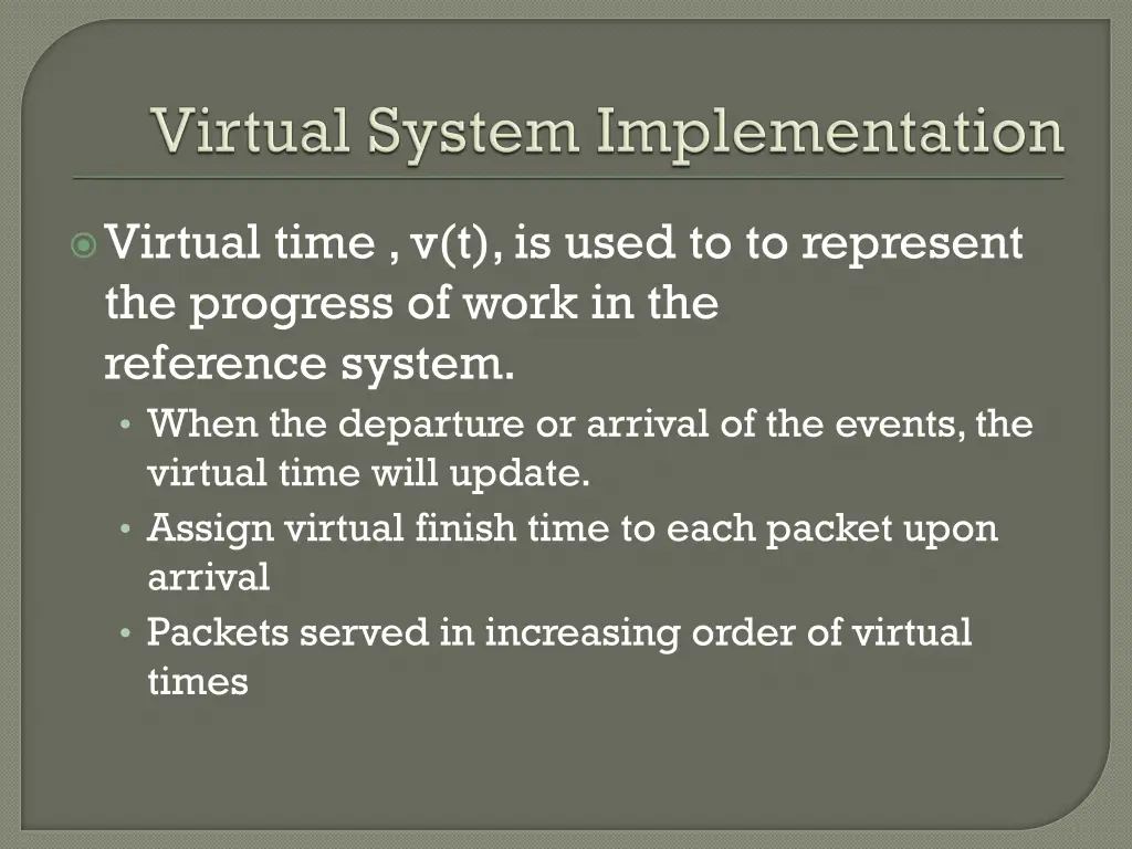 virtual time v t is used to to represent