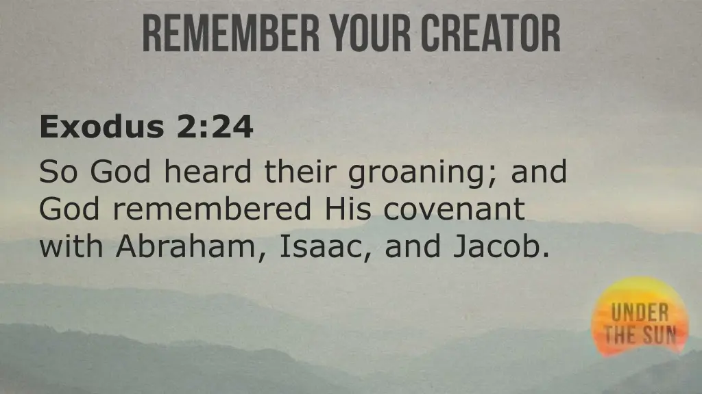 exodus 2 24 so god heard their groaning