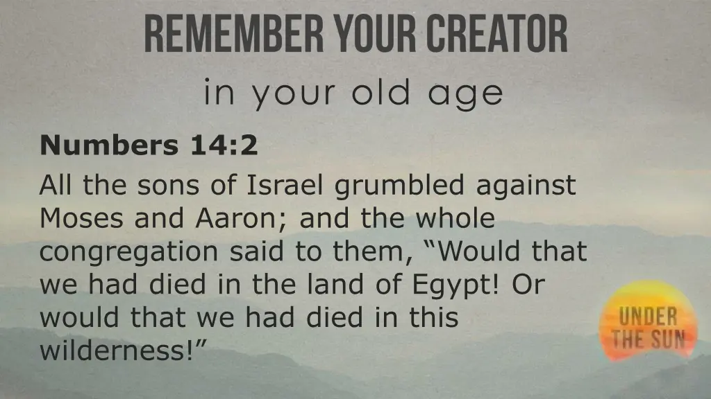 in your old age