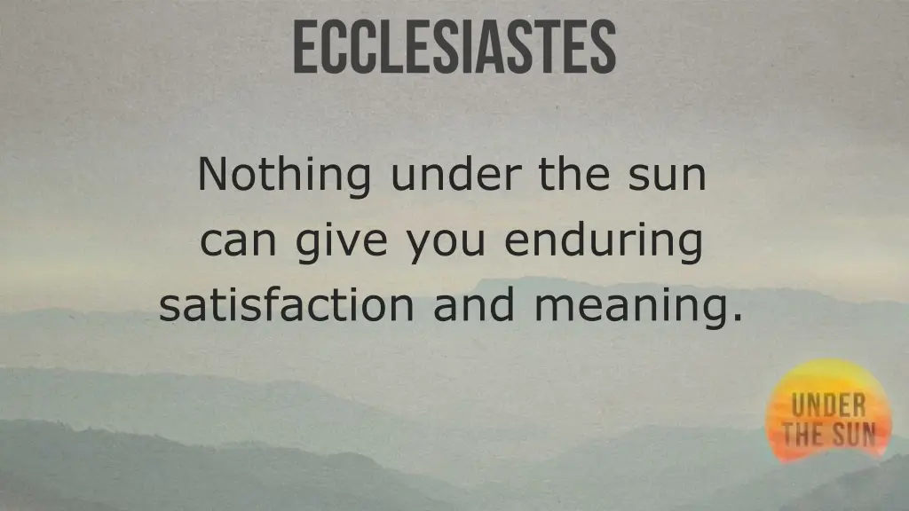 nothing under the sun can give you enduring