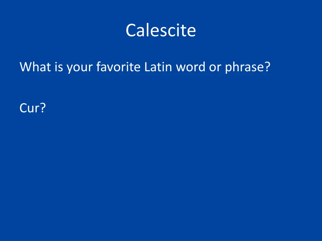 calescite