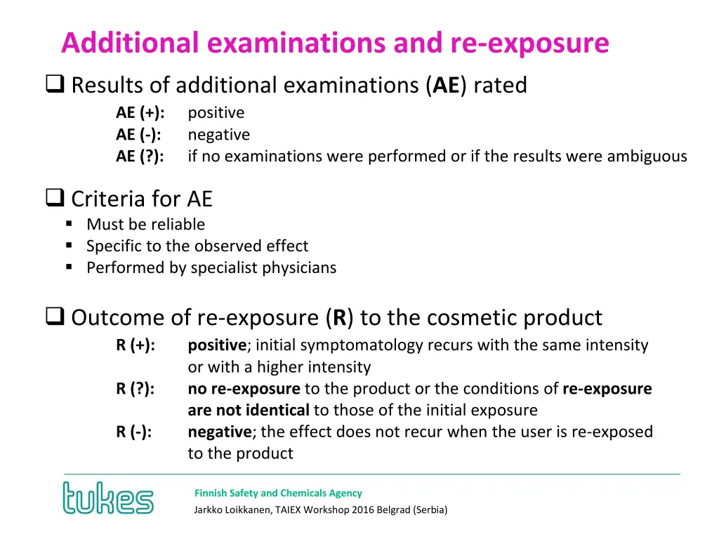 additional examinations and re exposure results