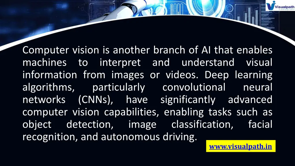 computer vision is another branch of ai that