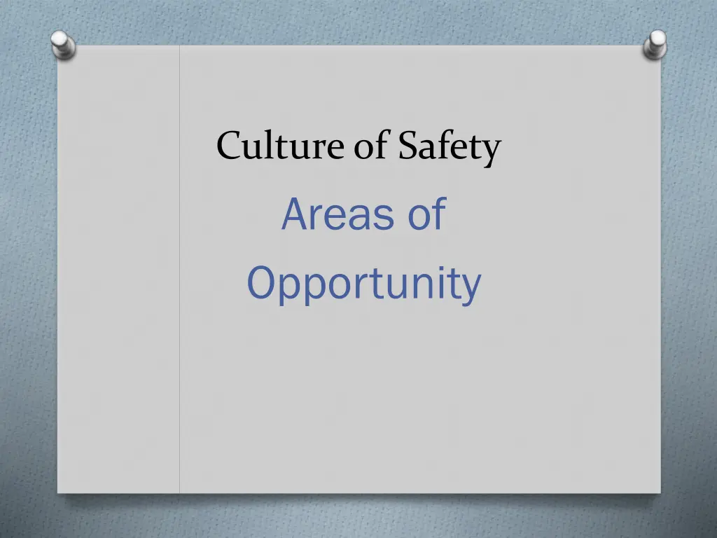 culture of safety areas of opportunity
