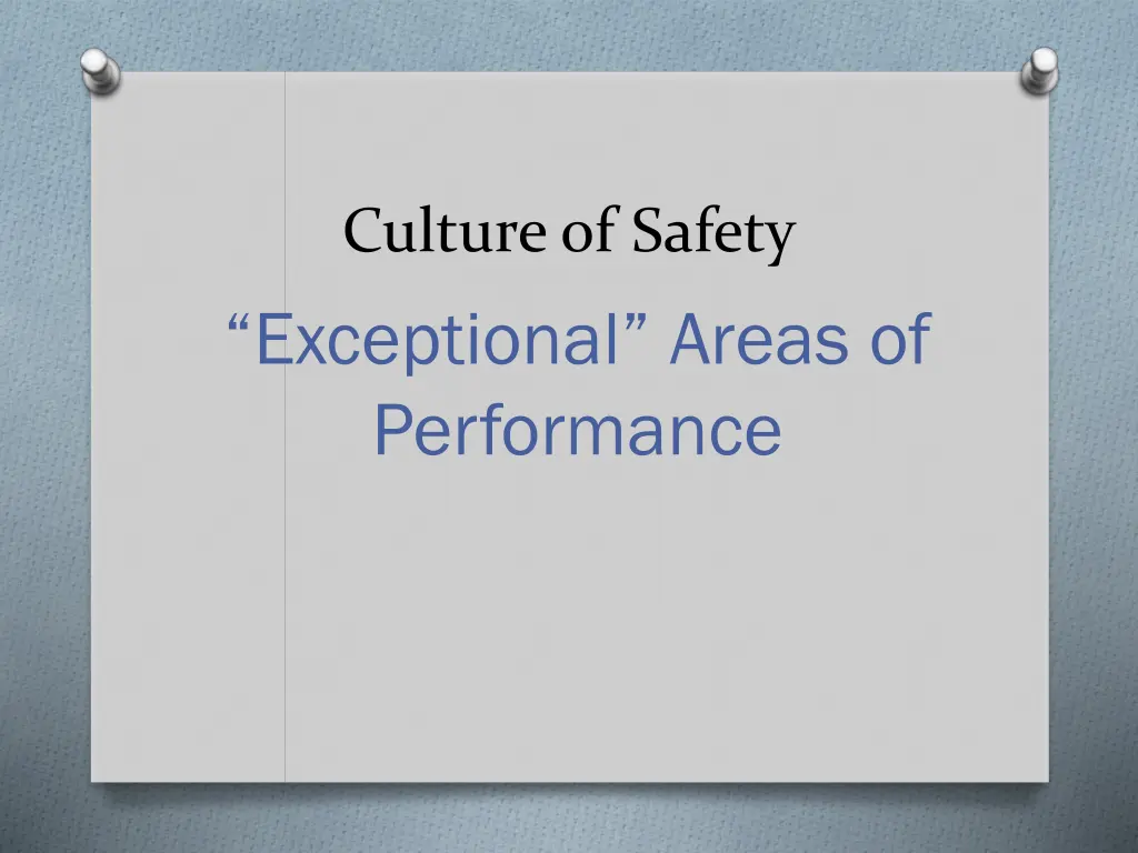 culture of safety exceptional areas of performance