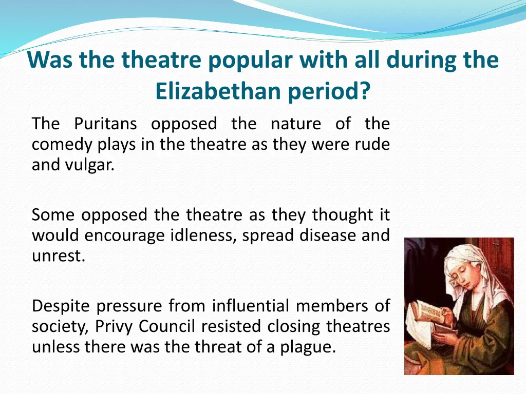 was the theatre popular with all during