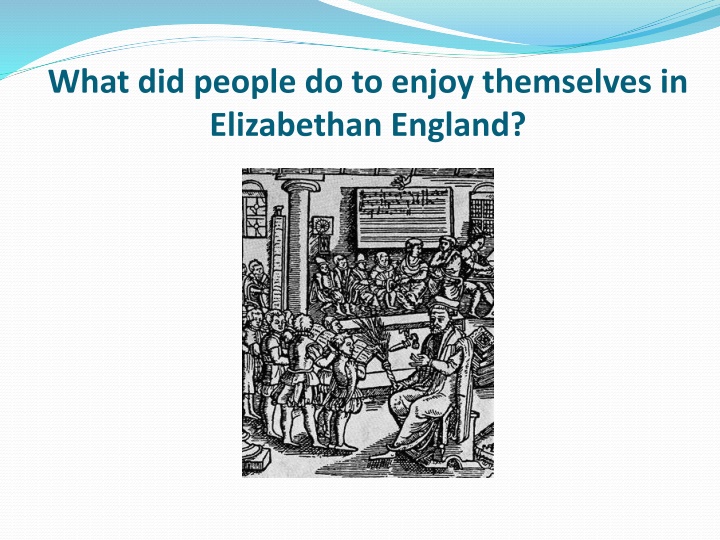 what did people do to enjoy themselves