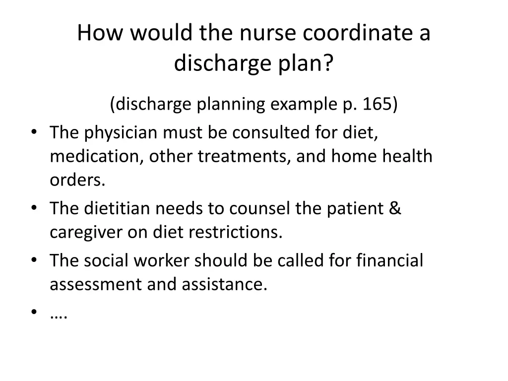 how would the nurse coordinate a discharge plan