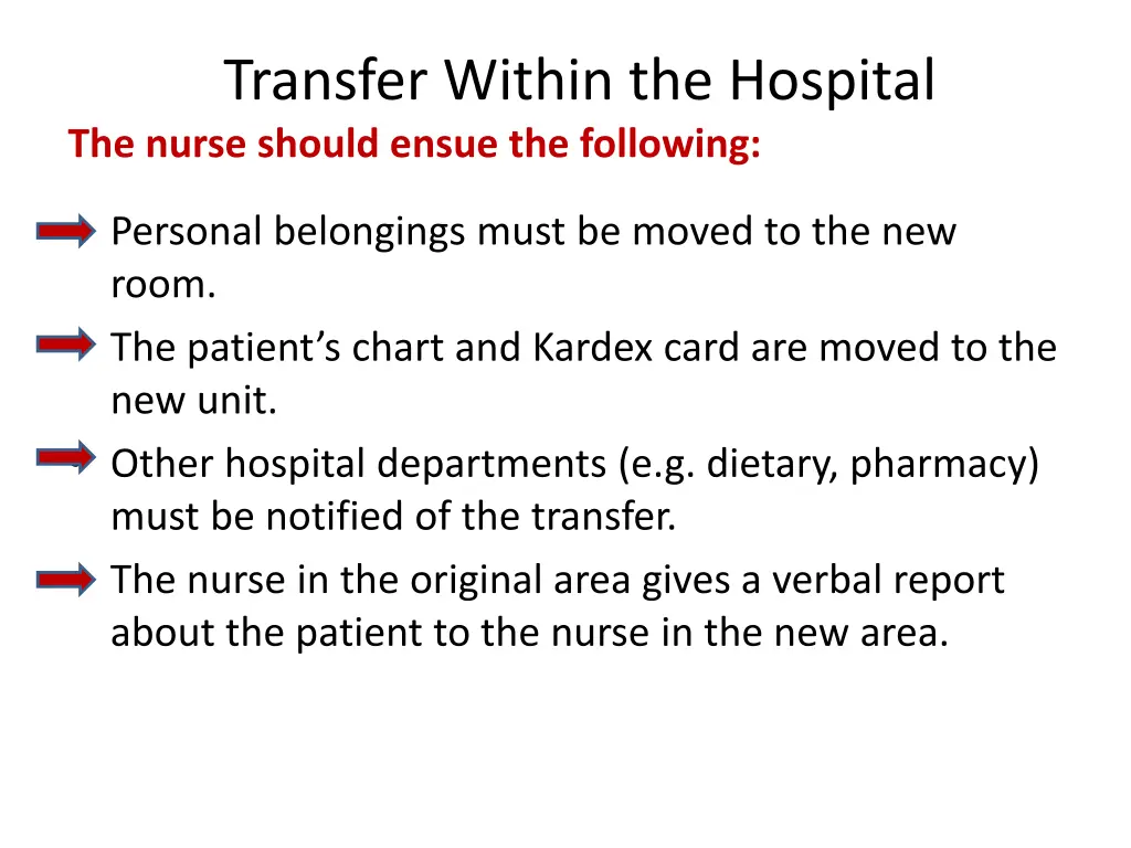 transfer within the hospital the nurse should