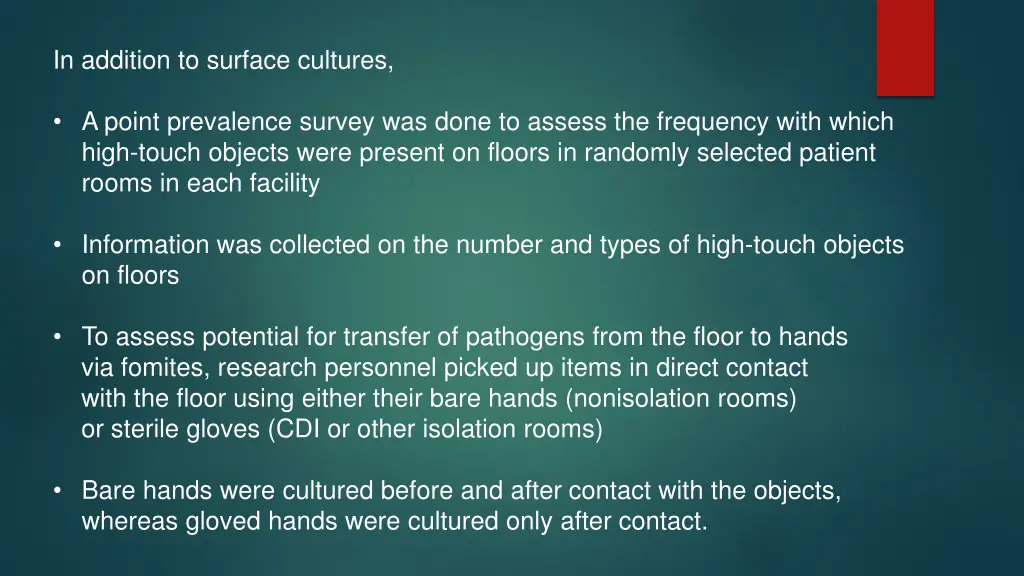 in addition to surface cultures