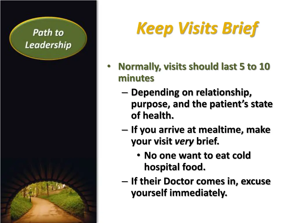keep visits brief