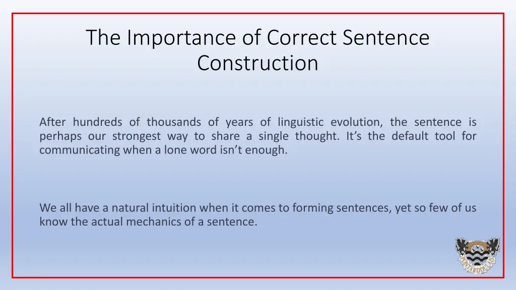 the importance of correct sentence construction