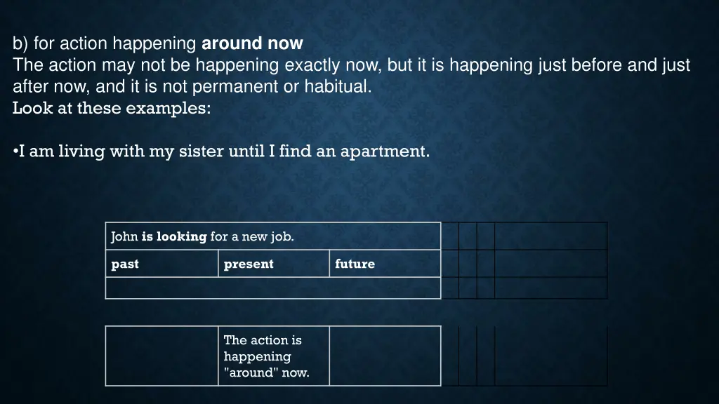 b for action happening around now the action