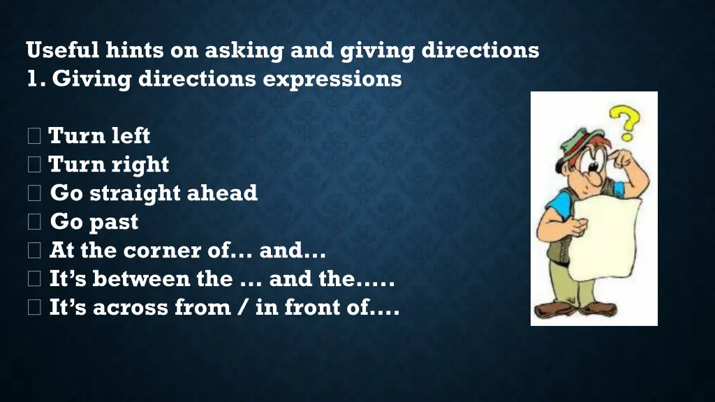 useful hints on asking and giving directions