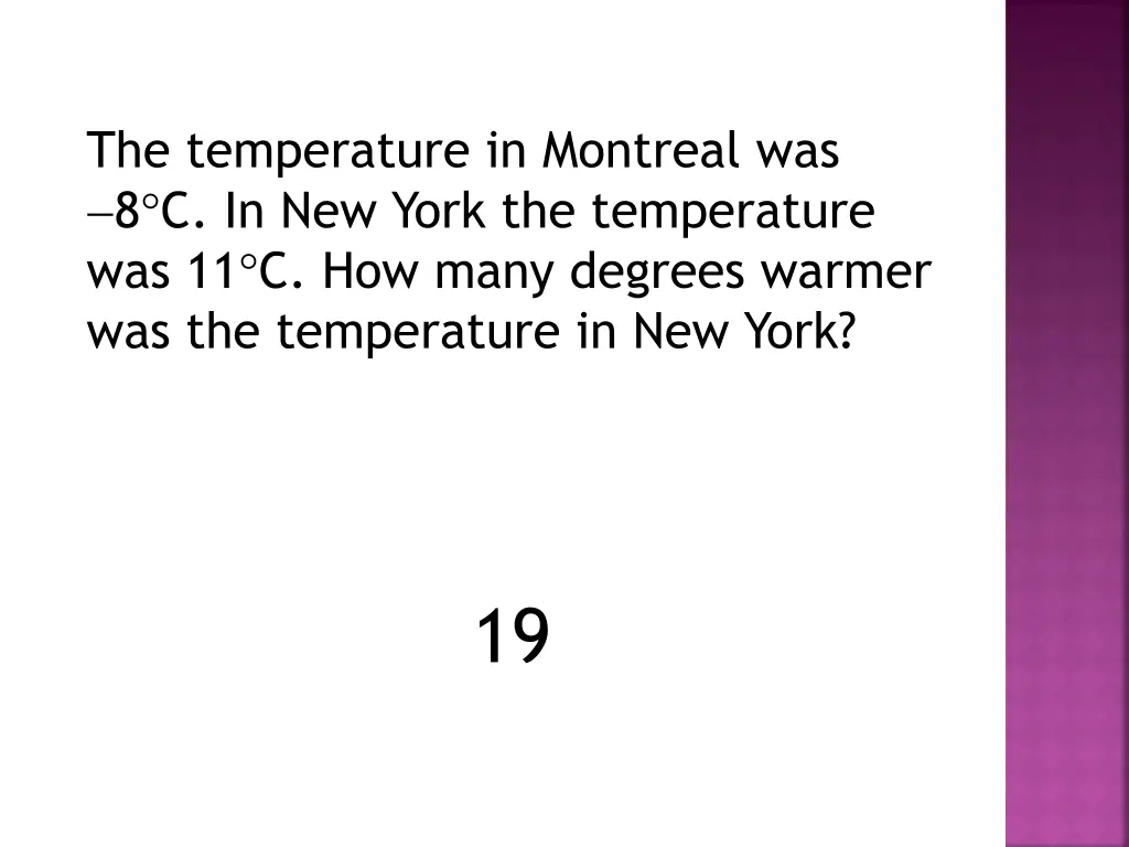 the temperature in montreal was 8 c in new york