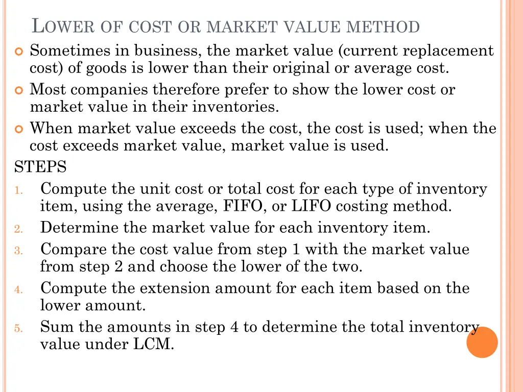 l ower of cost or market value method sometimes