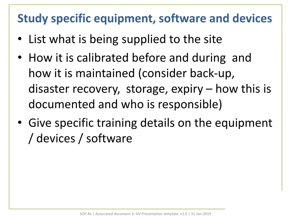 study specific equipment software and devices