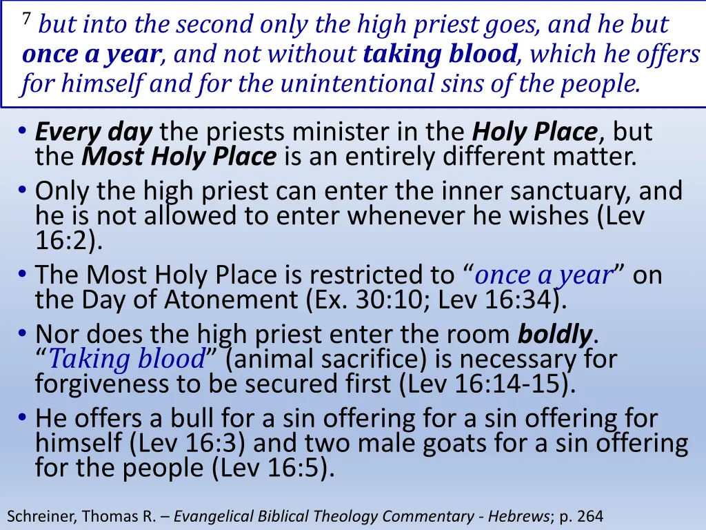 7 but into the second only the high priest goes