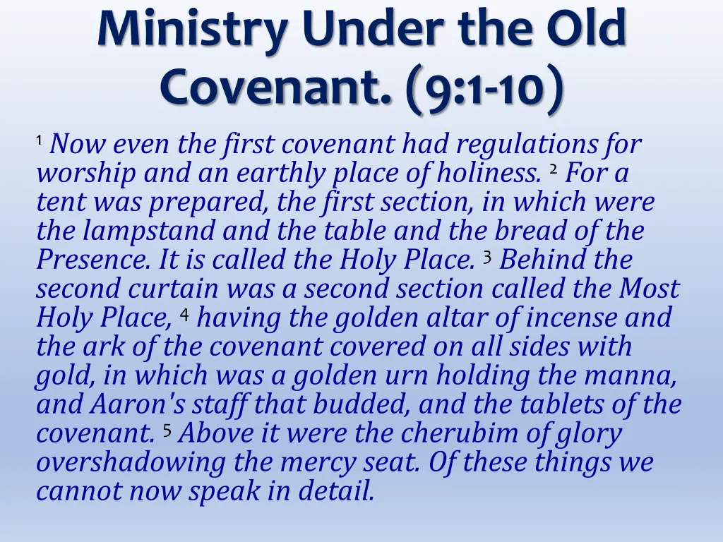 ministry under the old covenant 9 1 10 1 now even