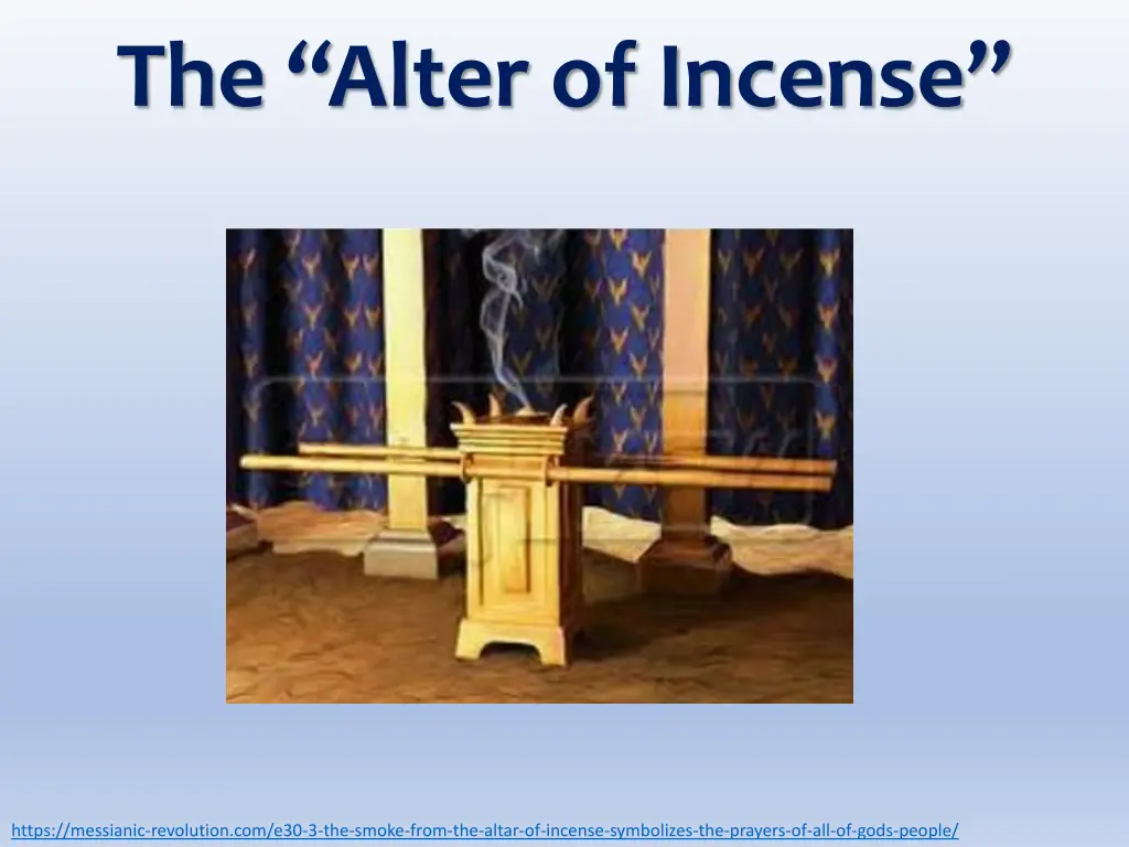 the alter of incense
