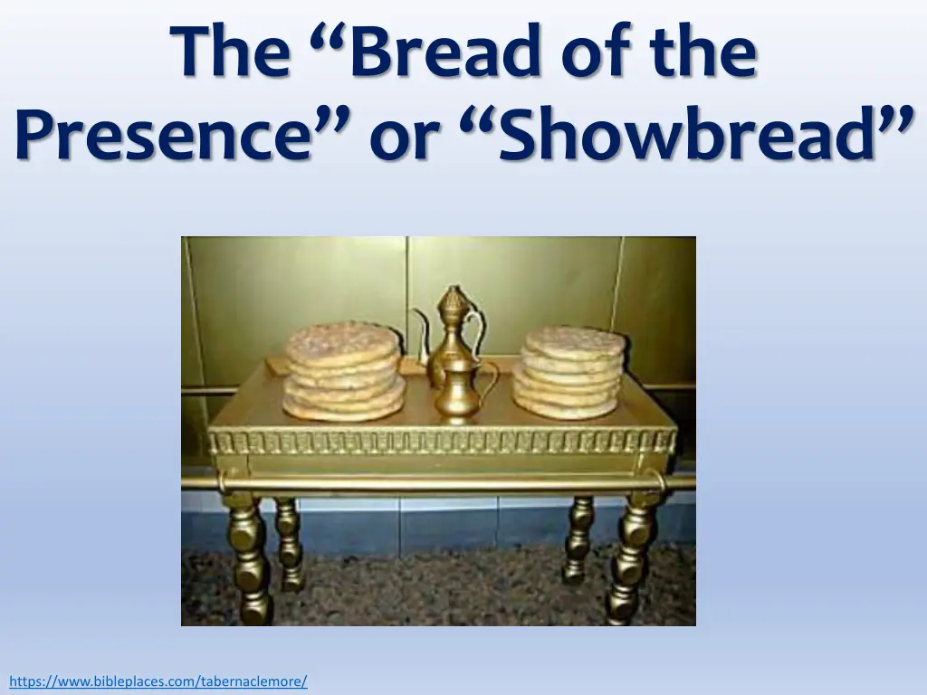 the bread of the presence or showbread