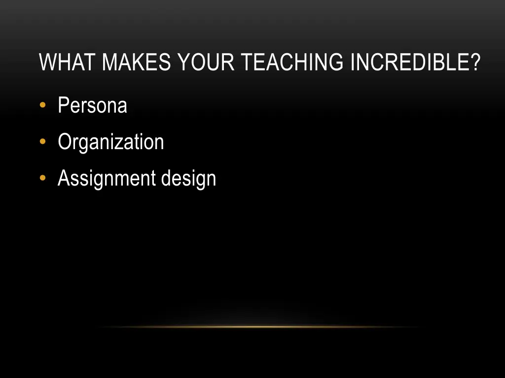 what makes your teaching incredible 1