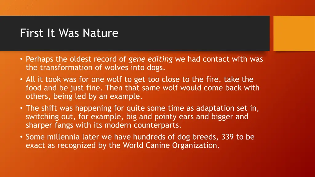first it was nature