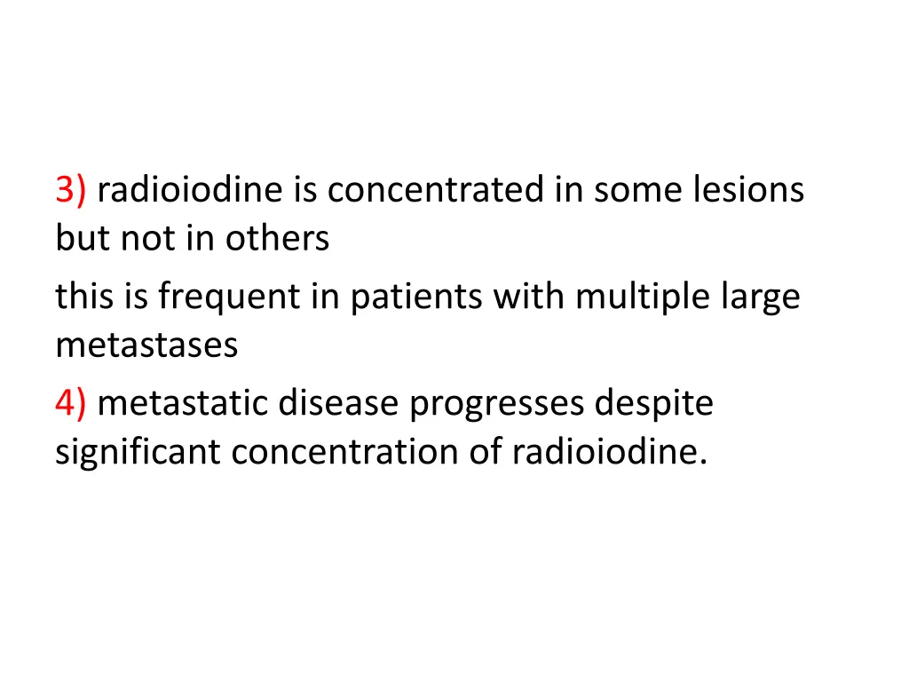3 radioiodine is concentrated in some lesions