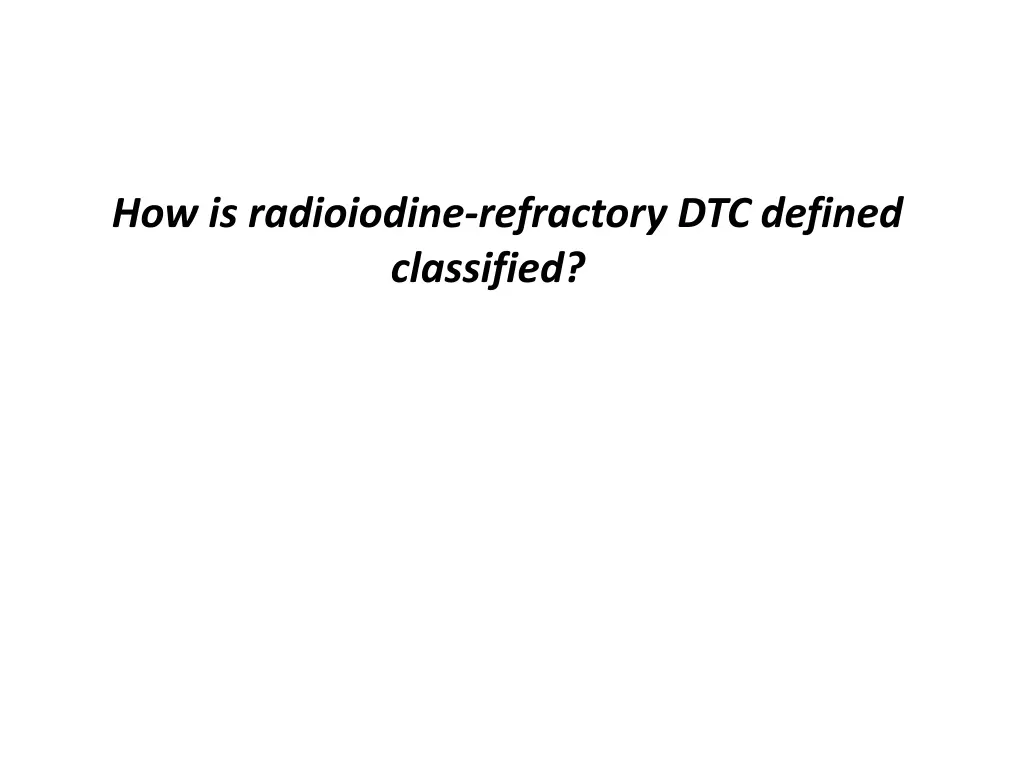 how is radioiodine refractory dtc defined