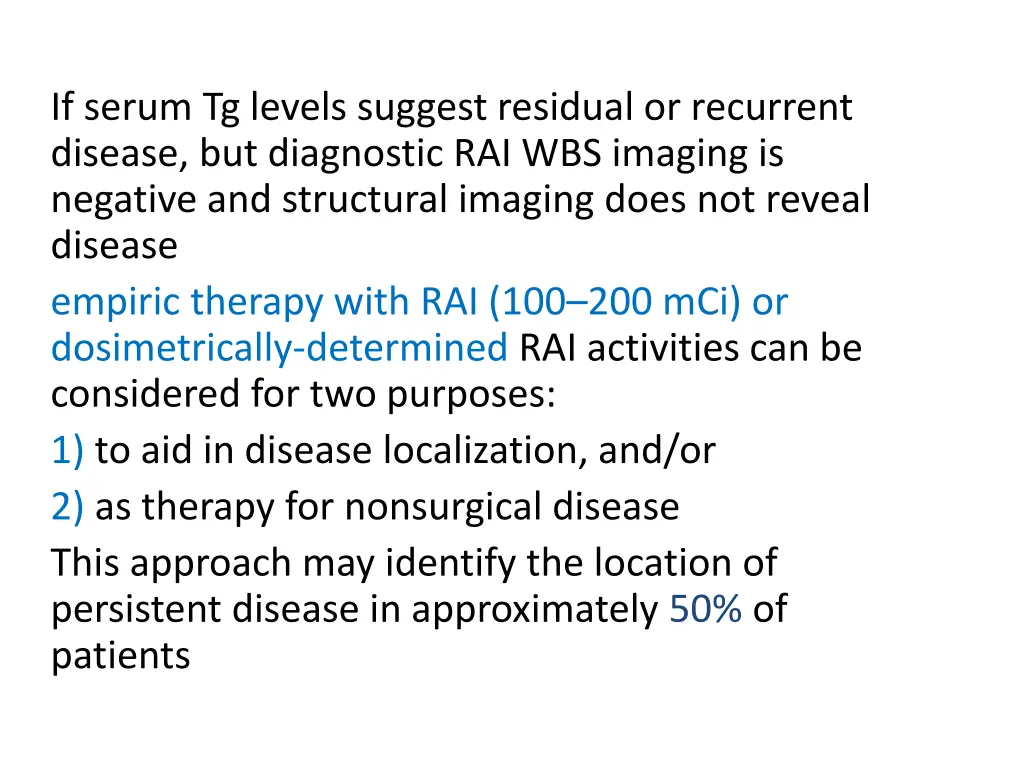 if serum tg levels suggest residual or recurrent
