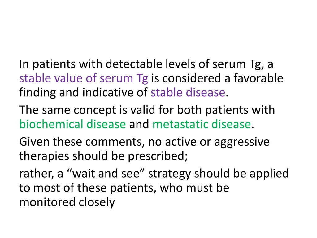 in patients with detectable levels of serum