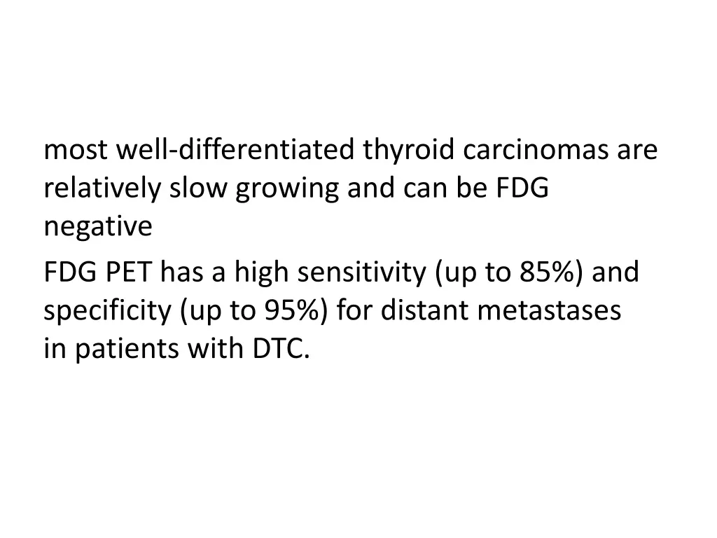 most well differentiated thyroid carcinomas