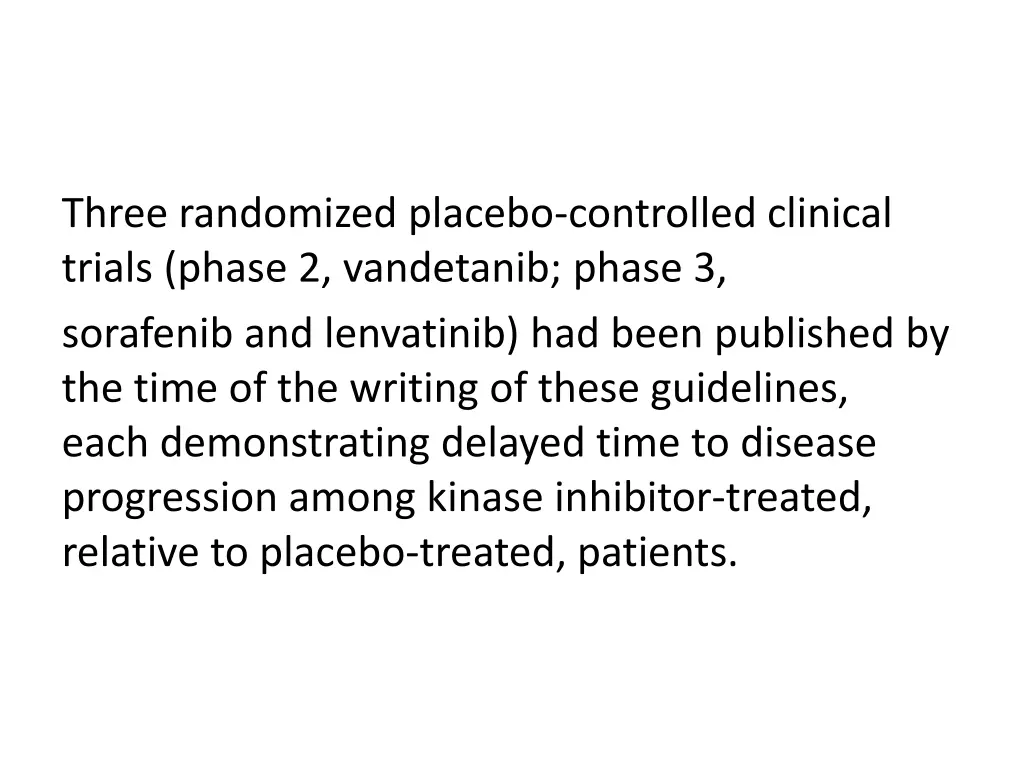 three randomized placebo controlled clinical