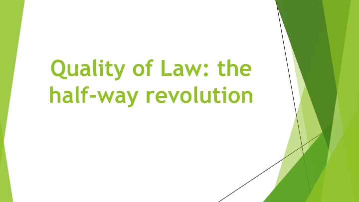 quality of law the half way revolution