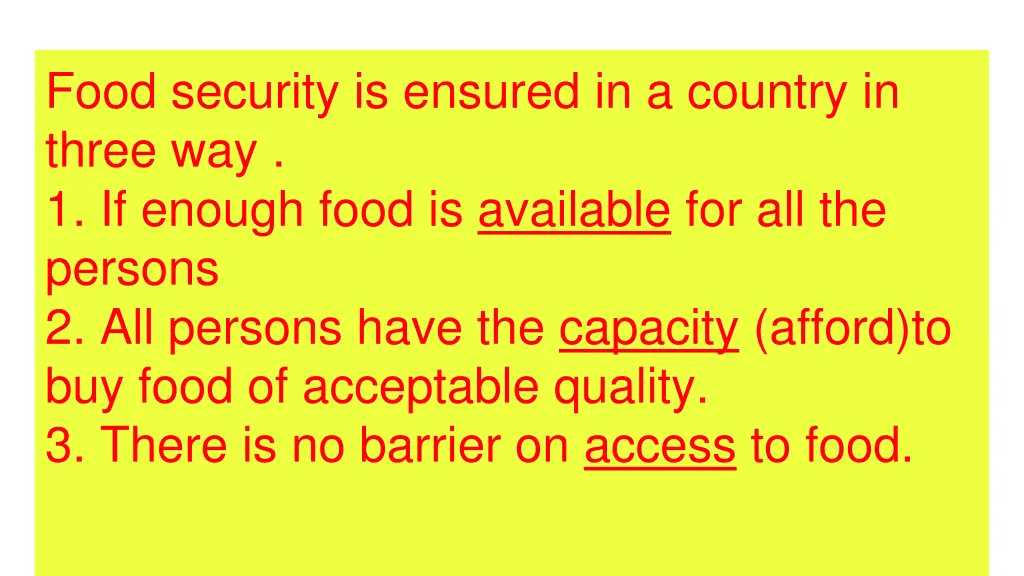 food security is ensured in a country in three