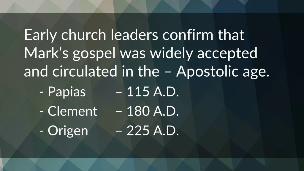early church leaders confirm that mark s gospel