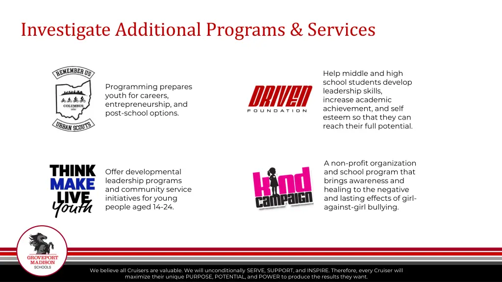 investigate additional programs services