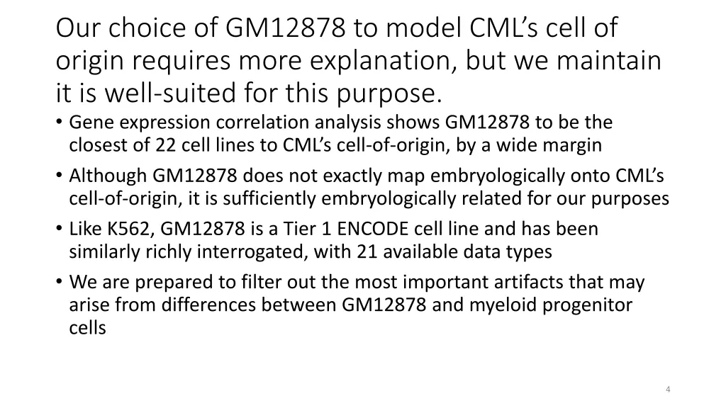 our choice of gm12878 to model cml s cell
