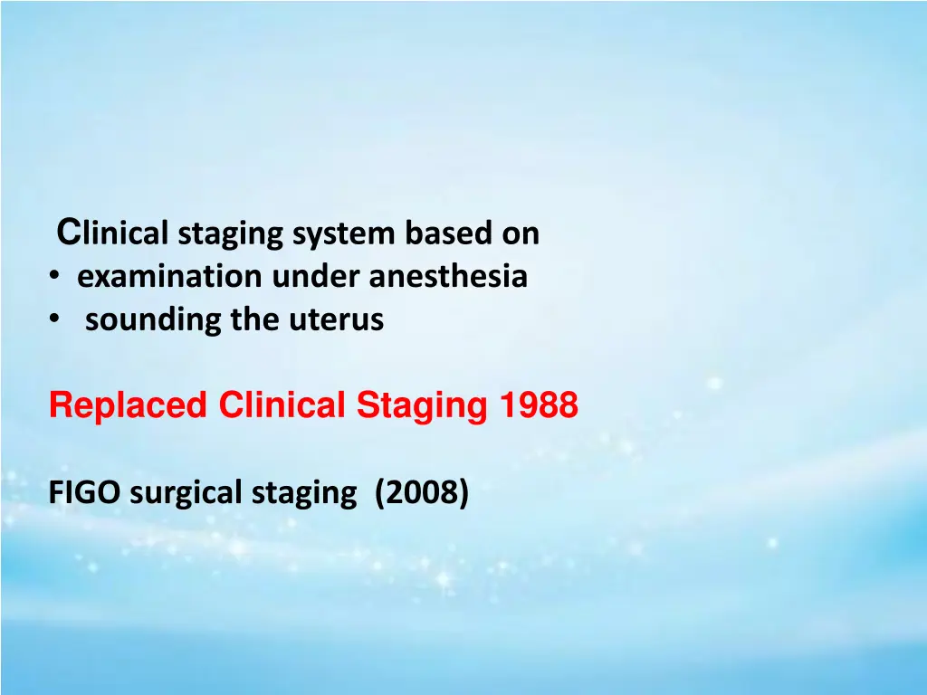 c linical staging system based on examination