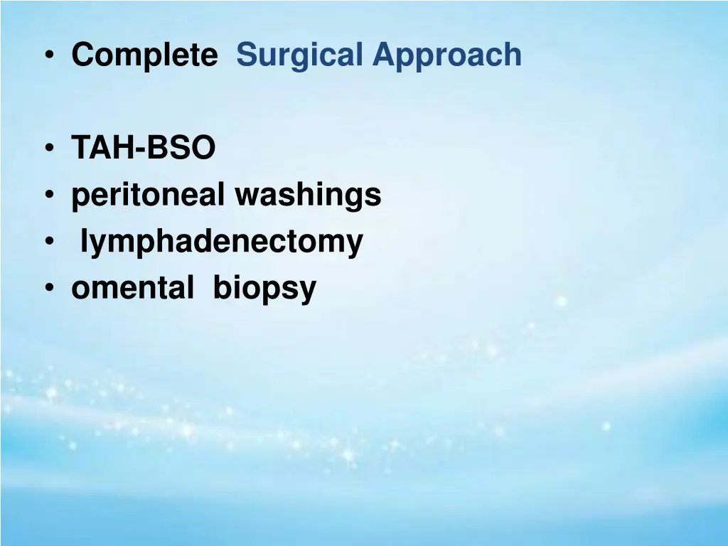 complete surgical approach