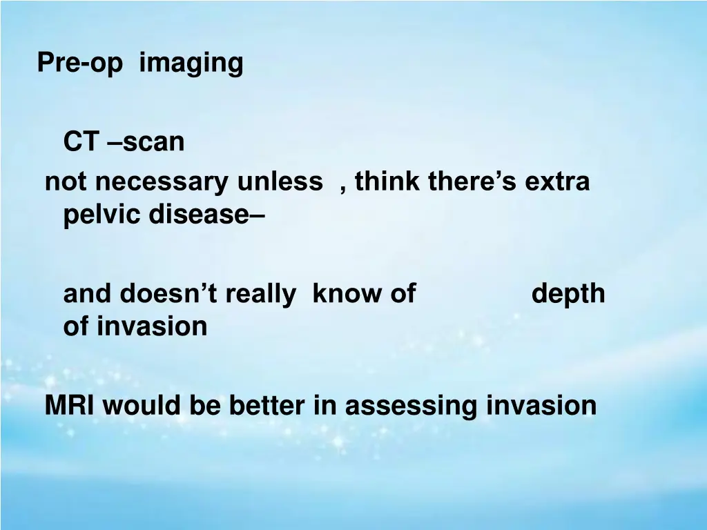 pre op imaging ct scan not necessary unless think