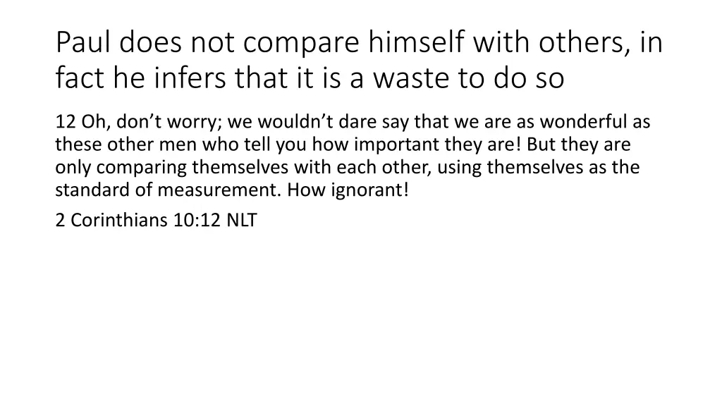paul does not compare himself with others in fact