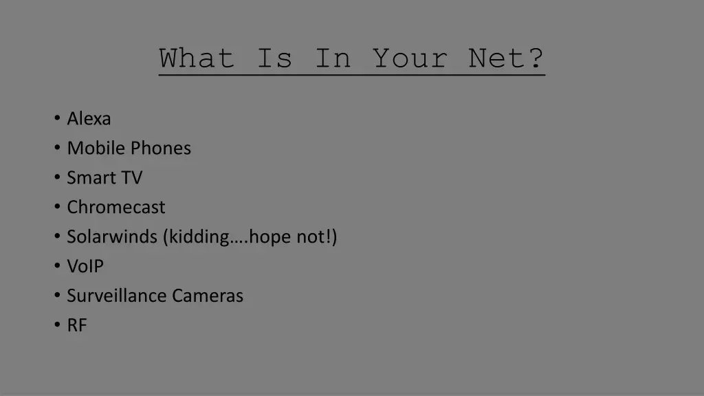 what is in your net