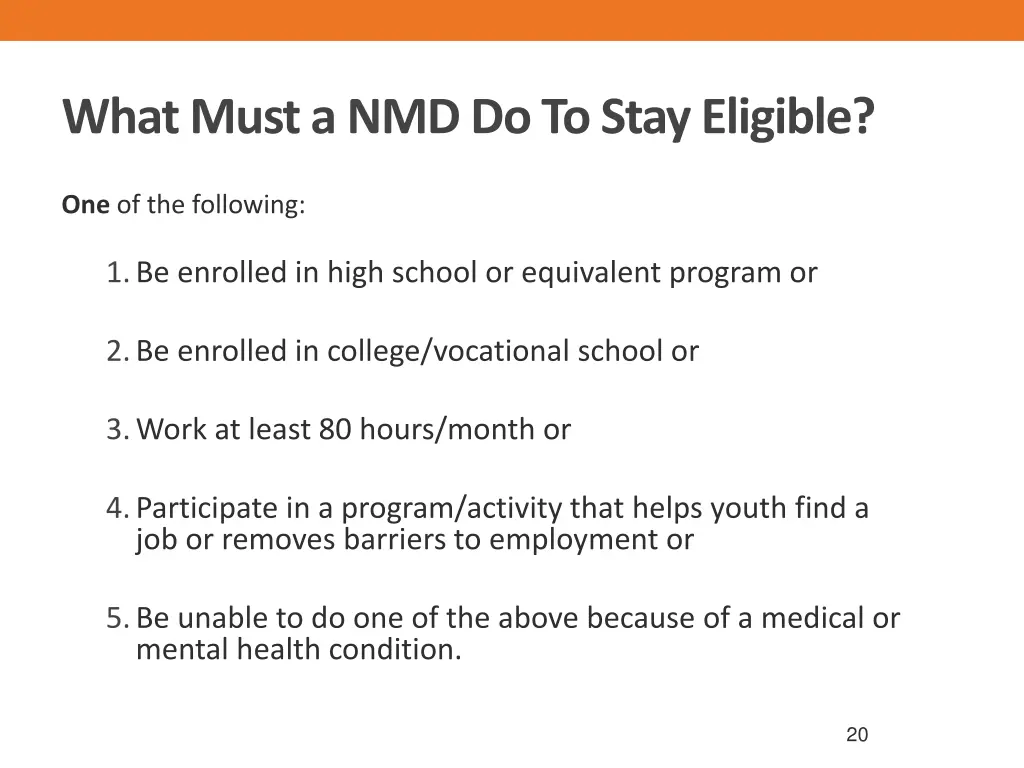 what must a nmd do to stay eligible