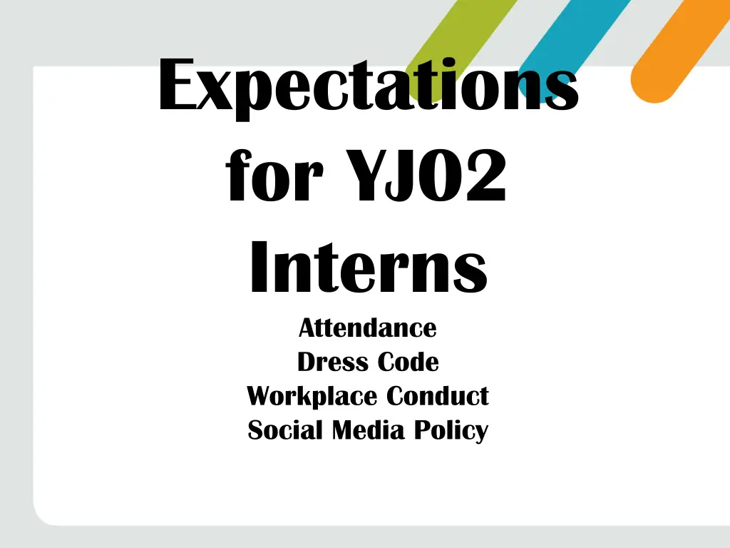 expectations for yj02 interns attendance dress