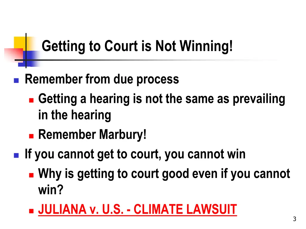 getting to court is not winning