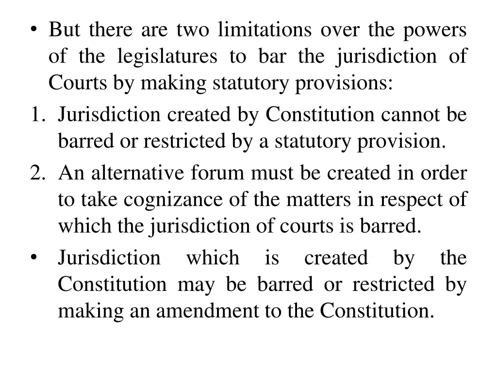 but there are two limitations over the powers