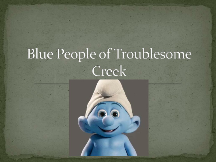 blue people of troublesome creek
