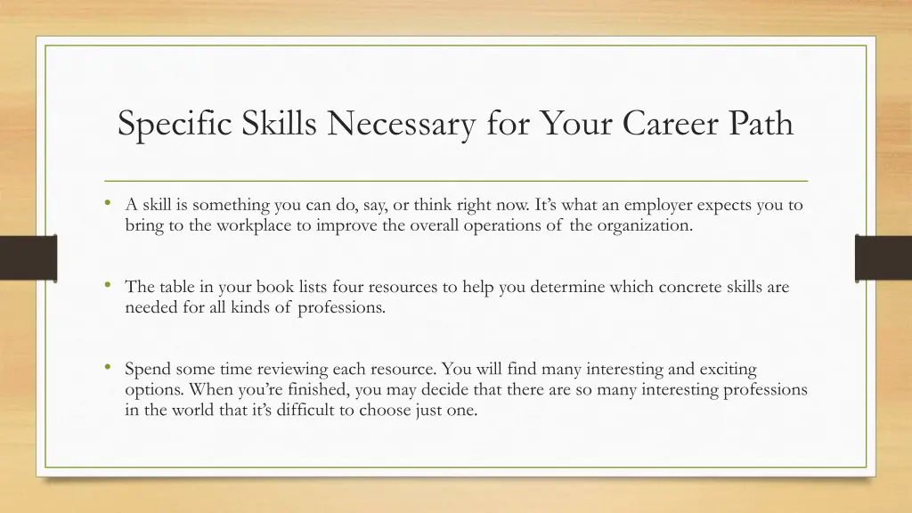 specific skills necessary for your career path